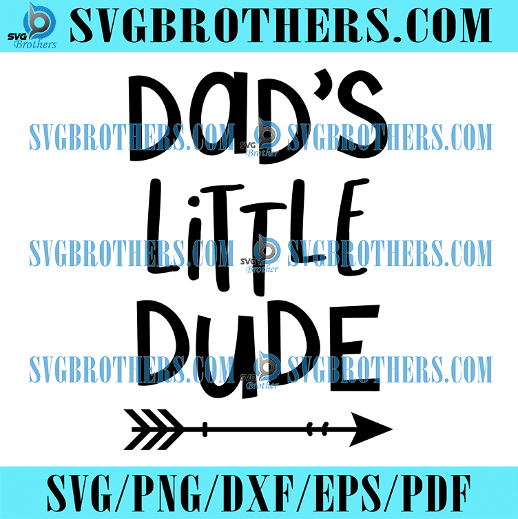 Dad?s little dude svg free arrow svg, dude svg, instant download ...