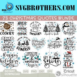 23 Christmas Quotes Svg Bundle 1