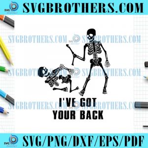 Funny Halloween I Have Got Your Back Skeleton SVG