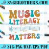 Music Literacy Matters Funny Joke SVG