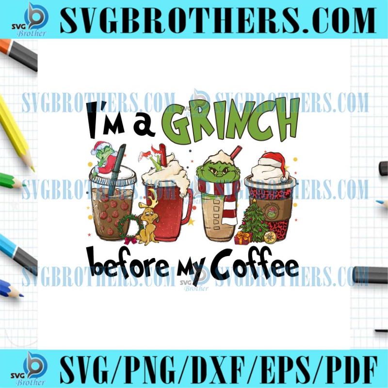 A Grinch Before My Coffee Drink Xmas PNG Design x