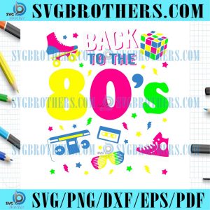 Retro Vintage Back To 80's Party Gift SVG