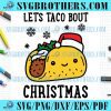 Xmas Let's Taco Bout Santa Claus Life SVG