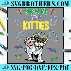 Show Me Your Kitties Mardi Gras Svg