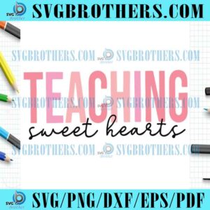 Funny Teaching Sweet Hearts SVG