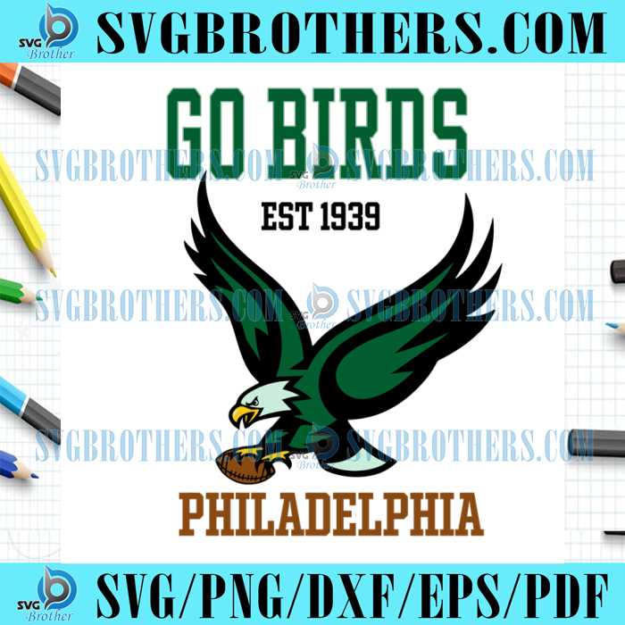 Philadelphia Eagles Go Birds EST 1939 SVG