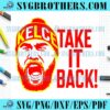 Take It Back Kelce KC Chiefs Superbowl SVG
