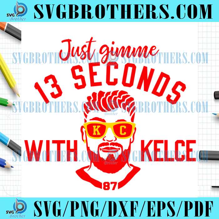 13 Seconds With Kelce KC Chiefs SVG