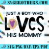 happy-just-a-boy-loves-his-mommy-quotes-png