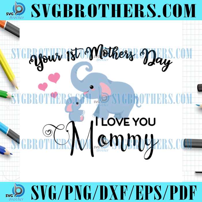 the-1st-love-you-mommy-elephant-gifts-svg