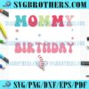 happy-mommy-of-the-birthday-baseball-boy-svg