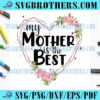 flower-mother-is-the-best-heart-gift-svg
