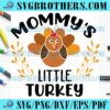 funny-mommy-little-thanksgiving-turkey-life-svg