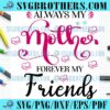 funny-mother-heart-forever-my-friends-svg
