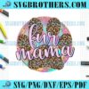 :Mom Vibes Png, Loving Mommy Png, Mothers Day Png, Fur Mama Png, Leopard Footprint Png