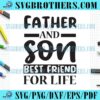Happy Father And Son Best Friend SVG