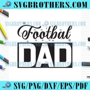 Funny Football Fathers Day Sport SVG