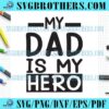 Happy My Daddy Is Superhero SVG