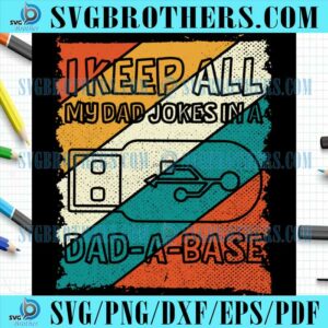 Retro Keeping All In A Dad A Base SVG