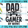 Happy Dad Day Gamer By Night SVG