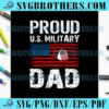 Proud USA Military Fathers Day SVG