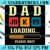 Happy Daddy Jokes Loading Sayings SVG