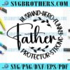Funny Strong Protector Fathers Hero SVG