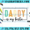Happy Retro Bestie Daddy SVG