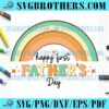 Happy First Fathers Day Rainbow SVG