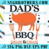 Funny Dads BBQ Grillin And Chillin SVG