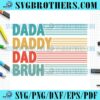 Funny Dada Daddy Brush Life SVG