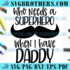 Funny Superhero Dads Sayings SVG