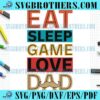 Happy Loving Daddy Game Life SVG