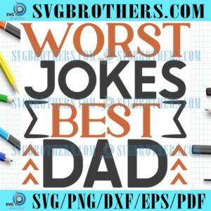 Funny Worst Jokes Best Daddy SVG