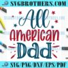 Funny All American Dad Independence Day SVG