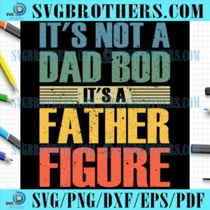 Retro Dad Bod And Father Figure SVG