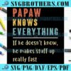 Retro Papaw Knows Everything Sayings SVG