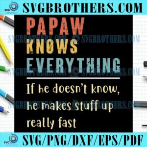 Retro Papaw Knows Everything Sayings SVG