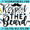 Respect The Beard Fathers Vibes SVG