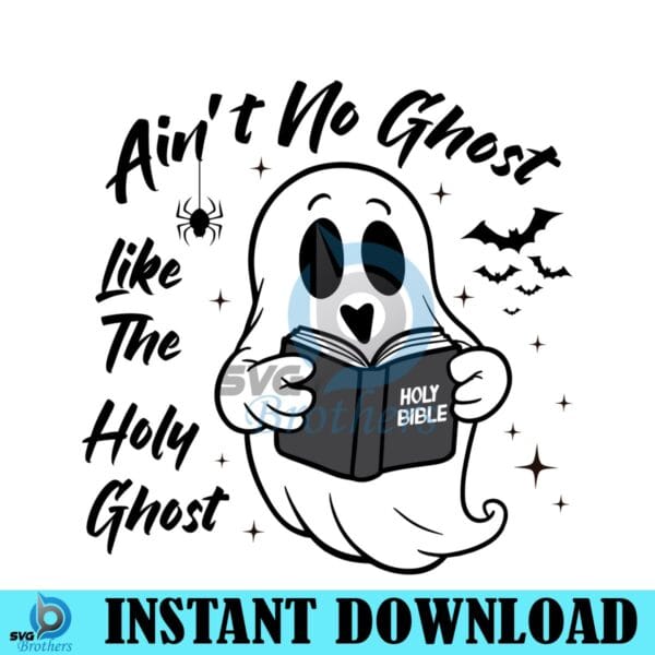 aint-no-ghost-like-the-holy-ghost-svg