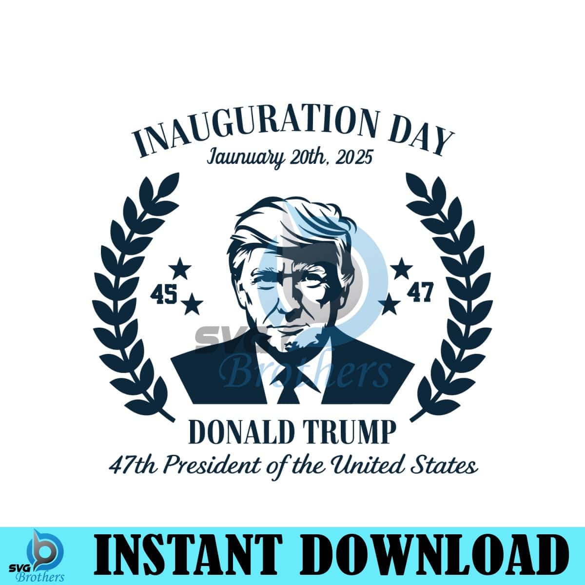 Trump 47th President Inauguration Day 2025 SVG SVGBrothers