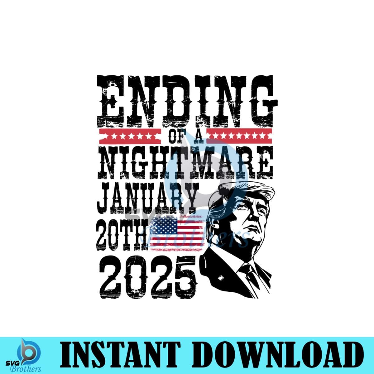 End Of A Nightmare January 20 2025 Inauguration Svg SVGBrothers